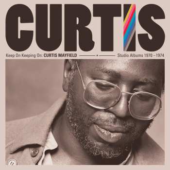 4CD/Set di cofanetti Curtis Mayfield: Keep On Keeping On: Curtis Mayfield Studio Albums 1970-1974