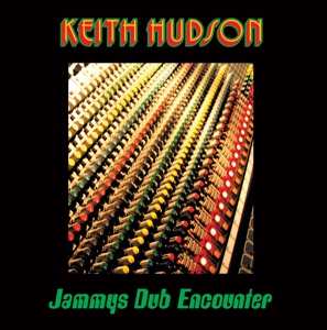 LP Keith Hudson: Jammys Dub Encounter