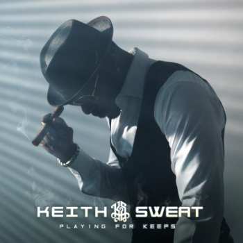 CD Keith Sweat: Playing For Keeps