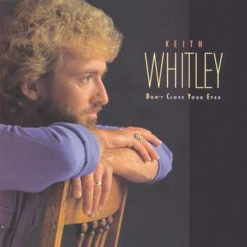 Album Keith Whitley: Don't Close Your Eyes