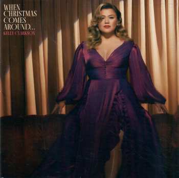 LP Kelly Clarkson: When Christmas Comes Around…