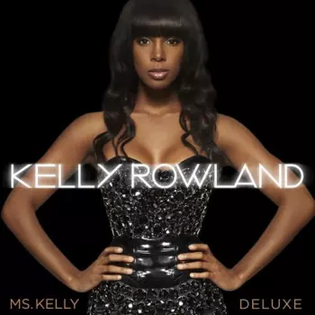 Kelly Rowland: Ms. Kelly