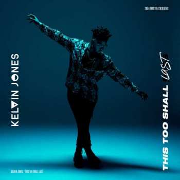 Album Kelvin Jones: This Too Shall Last