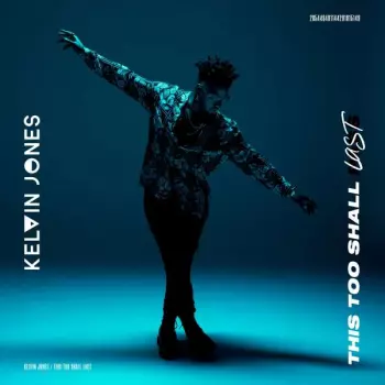 Kelvin Jones: This Too Shall Last