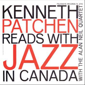 Album Kenneth Patchen: Reads With Jazz In Canada