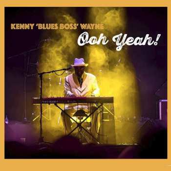 CD Kenny "Blues Boss" Wayne: Ooh Yeah!