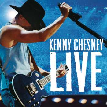 CD Kenny Chesney: Live: Live Those Songs Again
