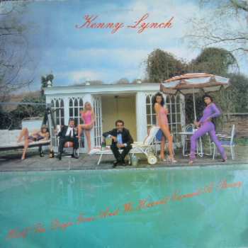 LP Kenny Lynch: Half The Day's Gone And We Haven't Earne'd A Penny CLR