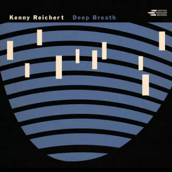 Kenny Reichert: Deep Breath