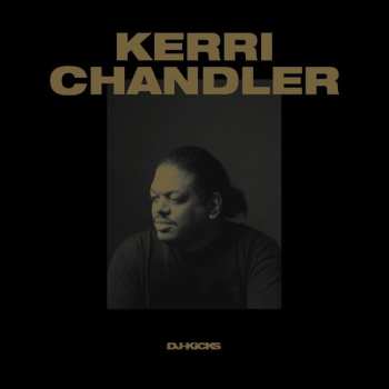2LP Kerri Chandler: DJ-Kicks
