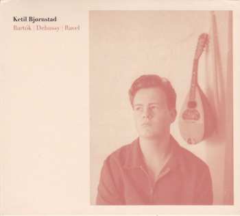Album Ketil Bjørnstad: Bartók | Debussy | Ravel