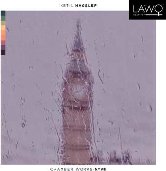Album Ketil Hvoslef: Chamber Works No. VIII