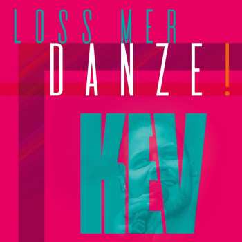 CD Kev: Loss Mer Danze!