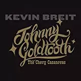 Johnny Goldtooth And The Chevy Casanovas