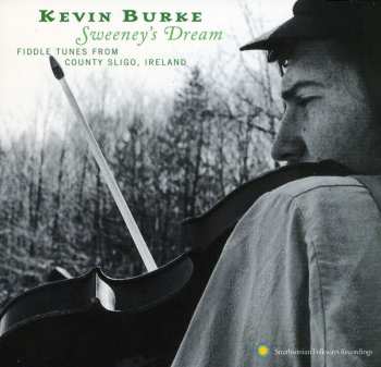 Album Kevin Burke: Sweeney's Dream (Fiddle Tunes From County Sligo, Ireland)