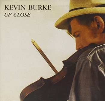 CD Kevin Burke: Up Close
