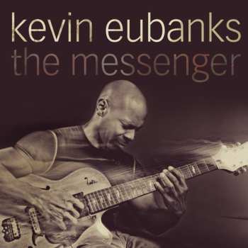 CD Kevin Eubanks: The Messenger