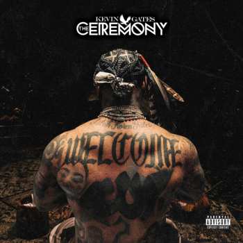 CD Kevin Gates: The Ceremony