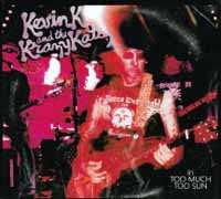 CD Kevin K And The Krazy Kids: Too Much Too Sun