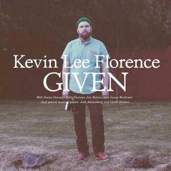 LP Kevin Lee Florence: Given