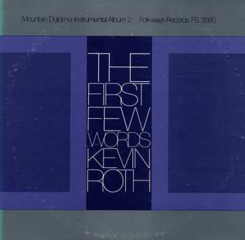 CD Kevin Roth: First Few Words: Mountain Dulcimer 2