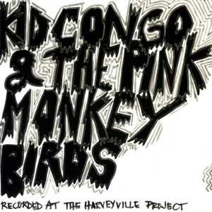 SP Kid Congo & The Pink Monkey Birds: 7-bruce Juice