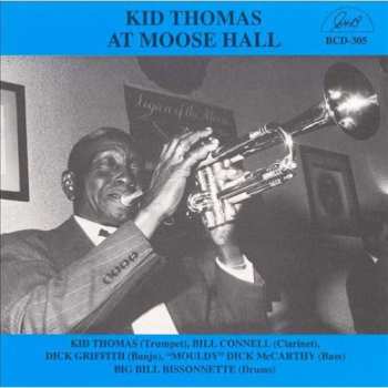 Album Kid Thomas Valentine: Kid Thomas At Moose Hall
