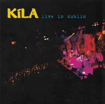 CD Kíla: Live In Dublin