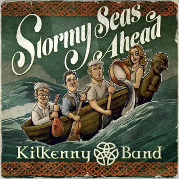 Kilkenny Band: Stormy Seas Ahead