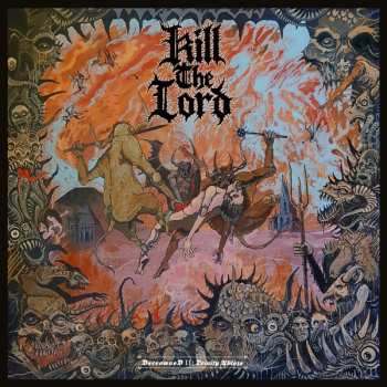 Album Kill The Lord: Decrowned II: Trinity Ablaze