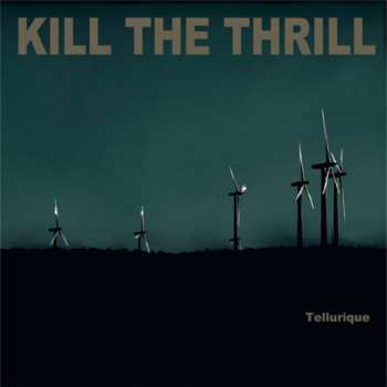 CD Kill The Thrill: Tellurique