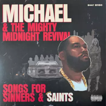 Michael & The Mighty Midnight Revival, Songs For Sinners & Saints