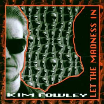 Album Kim Fowley: Let The Madness In