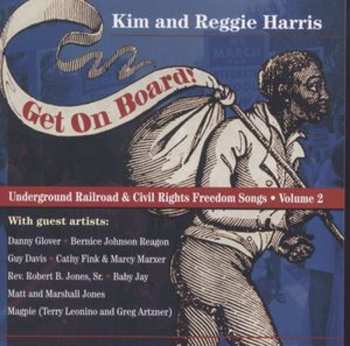 Album Kim & Reggie Harris: Get On Board! Underground Railroad & Civil Rights Freedom Songs, Volume 2