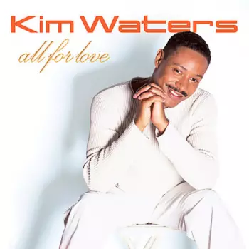Kim Waters: All For Love