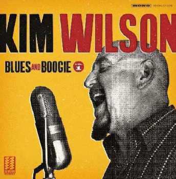 CD Kim Wilson: Blues And Boogie, Vol. 1