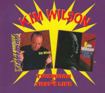 Album Kim Wilson: Tigerman / That's Life