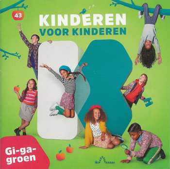CD Kinderen voor Kinderen: 43 - Gi-Ga-Groen