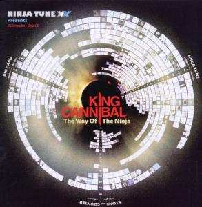 CD King Cannibal: The Way Of The Ninja