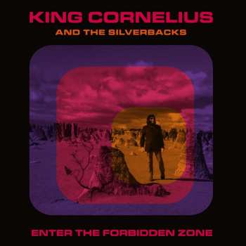 LP King Cornelius And The Silverbacks: Enter The Forbidden Zone