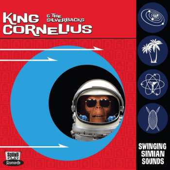 LP King Cornelius And The Silverbacks: Swinging Simian Sounds