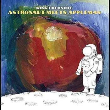 LP/EP King Creosote: Astronaut Meets Appleman DLX | LTD