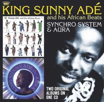 Album King Sunny Ade & His African Beats: Synchro System & Aura