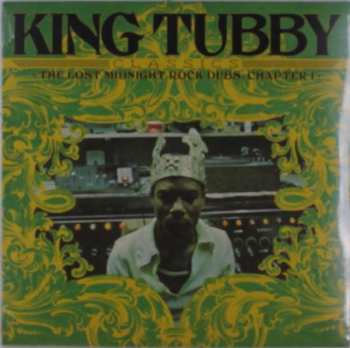 LP King Tubby: King Tubby’s Classics: The Lost Midnight Rock Dubs Chapter 1