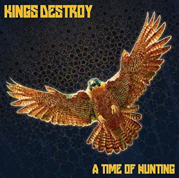 Kings Destroy: A Time Of Hunting
