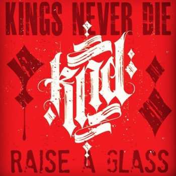 Album Kings Never Die: Raise A Glass