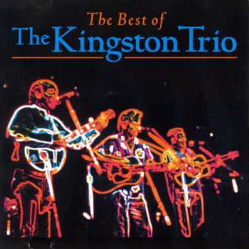 Album Kingston Trio: The Very Best Of The Kingston Trio 26 Original Greatest Hits