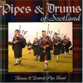 Album Kinross And District Pipe Band: Pipes & Drums Of Scotland