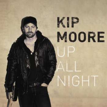 CD Kip Moore: Up All Night