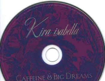 CD Kira Isabella: Caffeine & Big Dreams